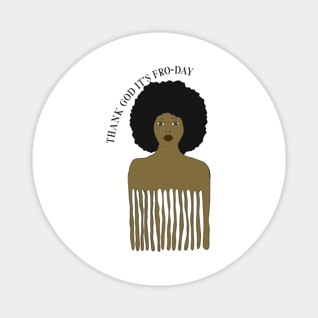 Thank God its Fro-Day Magnet by Cargoprints
